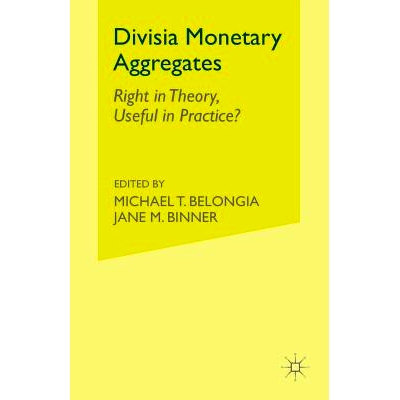 预订 Divisia Monetary Aggregates: Theory and Practice: 9781349396146