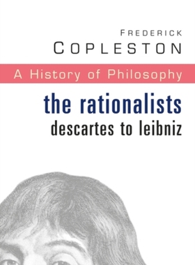 【预订】History of Philosophy: The Rationalists: Descartes to Leibniz, Vol. 4 New edition