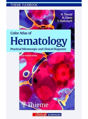 预订 Color Atlas of Hematology: Practical Microscopic and Clinical Diagnosis 血液学颜色图谱: 9783136731024