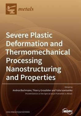[预订]Severe Plastic Deformation and Thermomechanical Processing: Nanostructuring and Properties 9783039436873