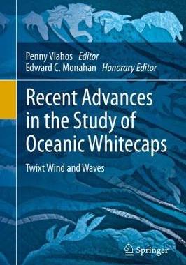 【预订】Recent Advances in the Study of Oceanic Whitecaps
