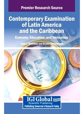 预订 Contemporary Examination of Latin America and the Caribbean: Economy, Education, and Technology: 9798369337639