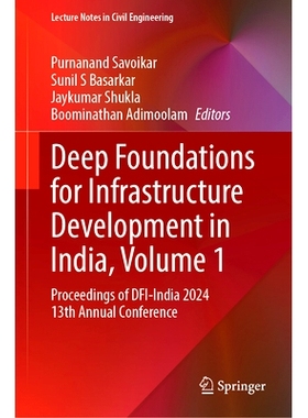 预订 Deep Foundations for Infrastructure Development in India, Volume 1: Proceedings of DFI-India 2024 13th Annual Confe
