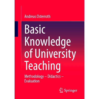 预订 Basic Knowledge of University Teaching: Methodology – Didactics – Evaluation 大学教学基础知识：方法 – 教学法 –