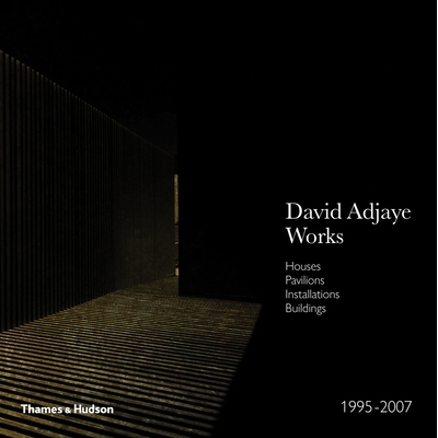 预订 Adjaye – Works 1995–2007: Houses, Pavilions, Installations, Buildings 大卫·阿贾耶（David Adjaye）–作品：房屋，