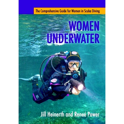 预订 Women Underwater: The Comprehensive Guide for Women in Scuba Diving: 9781940944012