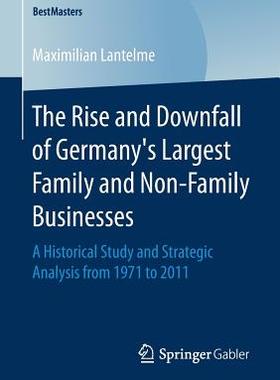 【预订】The Rise and Downfall of Germany’s Largest Family and Non-Family Businesses