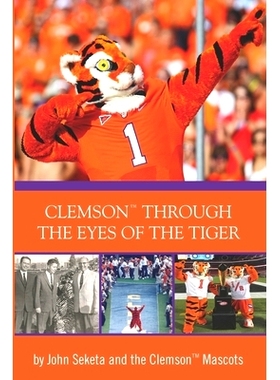 预订 Clemson Through the Eyes of the Tiger: Clemson Mascots: 9781798939741