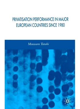 预订 Privatisation Performance in Major European Countries Since 1980: 9781349281572