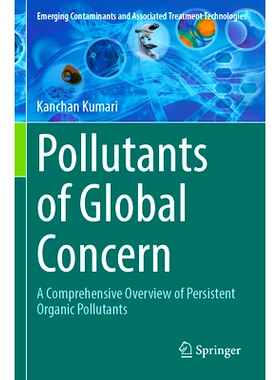 预订 Pollutants of Global Concern: A Comprehensive Overview of Persistent Organic Pollutants 全球关注的污染物：持久性有