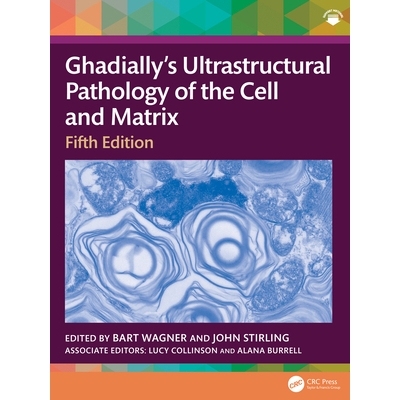预订 Ghadially’s Ultrastructural Pathology of the Cell and Matrix 加德利亚细胞与基质超微结构病理学 第5版: 9781032811895
