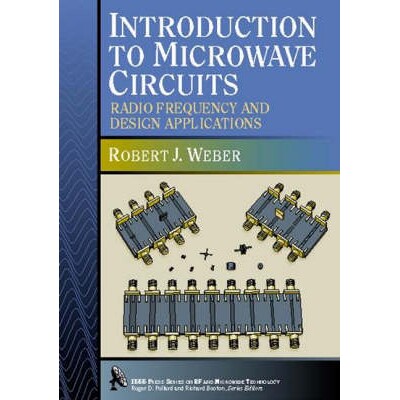预订 Introduction to Microwave Circuits: Radio Frequency and Design Applications 微波电路导论:射频与设计应用: 978078034