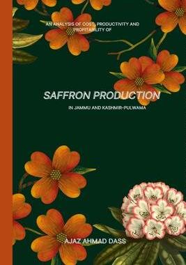 [预订]An Analysis of Cost, Productivity and Profitability of Saffron Production in Jammu and Kashmir Pulwa 9789089988096