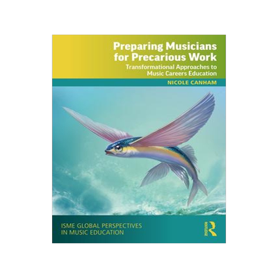 [预订]Preparing Musicians for Precarious Work 9780367362379