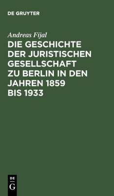 【预订】Die Geschichte der Juristischen Gesellschaft zu Berlin in den Jahren 9783110129045