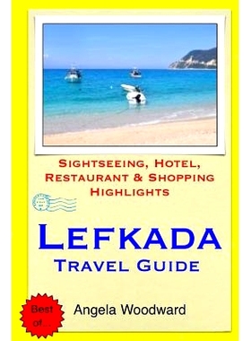 预订 Lefkada Travel Guide: Sightseeing, Hotel, Restaurant & Shopping Highlights: 9781503355491