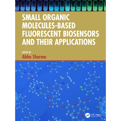 预订 Small Organic Molecules-Based Fluorescent Biosensors and Their Applications 9781032706160