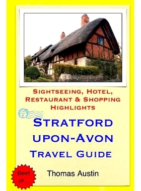 预订 Stratford-upon-Avon Travel Guide: Sightseeing, Hotel, Restaurant & Shopping Highlights: 9781505580013