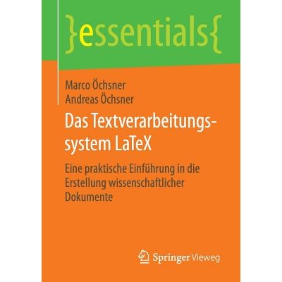 预订 Das Textverarbeitungssystem LaTeX Eine praktische Einführung in die Erstellung wissenschaftlicher Dokumente 978365