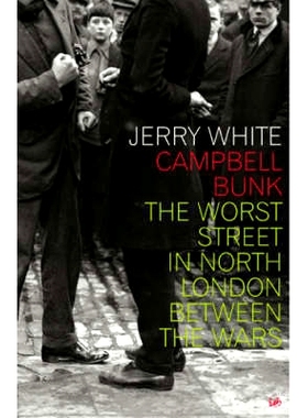 预订 Campbell Bunk: The Worst Street In North London Between the Wars: 9780712636254