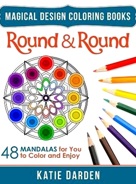 预订 Round & Round: 48 Mandalas for You to Color & Enjoy: 9781517038441