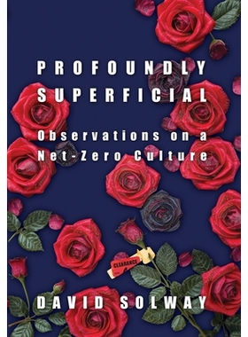 预订 Profoundly Superficial: Observations on a Net Zero Culture 9781966833031