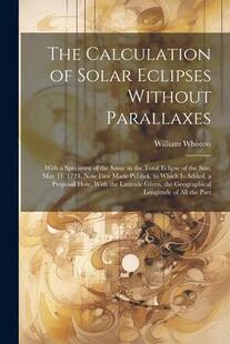 Parallaxes Same With Eclipses 9781021692313 Total Eclip Calculation Solar Without the Specimen The 预订