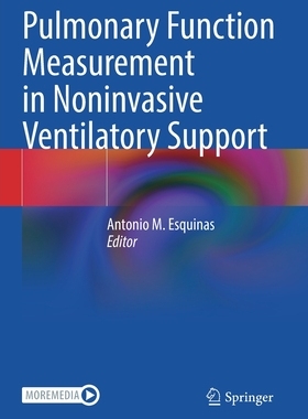 【预订】Pulmonary Function Measurement in Noninvasive Ventilatory Support 9783030761998