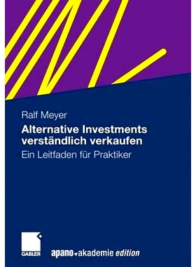 预订 Alternative Investments verständlich verkaufen: Ein Leitfaden für Praktiker: 9783834916143