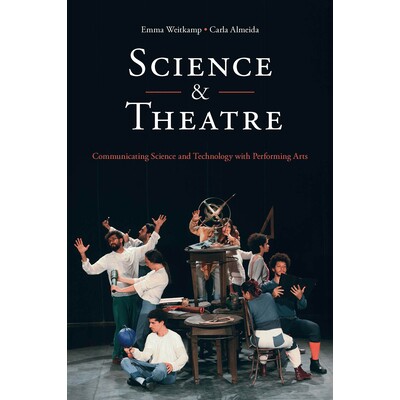 预订 Science & Theatre: Communicating Science and Technology with Performing Arts 科学与戏剧：用表演艺术沟通科学技术: 97