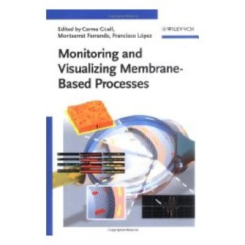 【预订】Monitoring and Visualizing Membrane-Based Processes