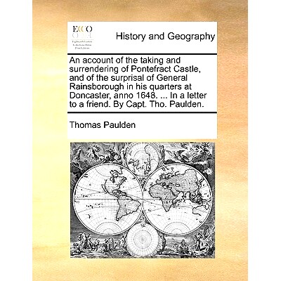 预订 An Account of the Taking and Surrendering of Pontefract Castle, and of the Surprisal of General Rainsborough in His