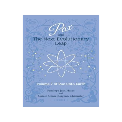 [预订]Pax and the Next Evolutionary Leap: Volume 7 of Do Unto Earth 9781951805111
