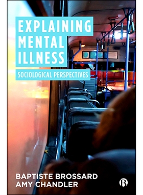 预订 Explaining Mental Illness: Sociological Perspectives 解释精神疾病：社会学视角: 9781529215052