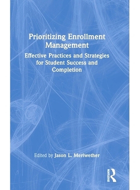 预订 Prioritizing Enrollment Management: Effective Practices and Strategies for Student Success and Completion 优先招生