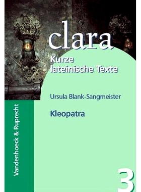 预订 Kleopatra: clara. Kurze lateinische Texte 克利奥帕特拉：克拉拉。拉丁文短文: 9783525717028