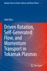 [预订]Driven Rotation, Self-Generated Flow, and Momentum Transport in Tokamak Plasmas