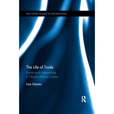 预订 The Life of Trade: Events and Happenings in the Niumi�s Atlantic Center: 9780367875442