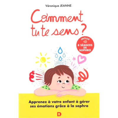 预订 Comment tu te sens ? : apprenez à votre enfant à gérer ses émotions grâce à la sophro 你感觉如何？ ：教你的孩