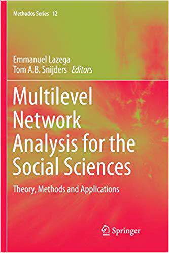 【预售】Multilevel Network Analysis for the Social Sciences: Theory, Methods and Applications