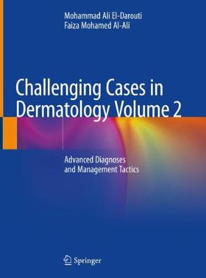 【预订】Challenging Cases in Dermatology Volume 2: Advanced Diagnoses and Management Tactics