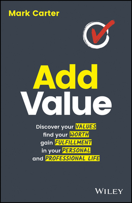 【预订】Add Value: Discover Your Values, Find Your Worth, Gain Fulfillment In Your Personal An 9780730384021