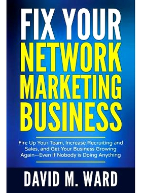 预订 Fix Your Network Marketing Business: Fire Up Your Team, Increase Recruiting and Sales, and Get Your Business Growin