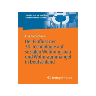预订 Der Einfluss der 3D-Technologie auf sozialen Wohnungsbau und Wohnraummangel in Deutschland