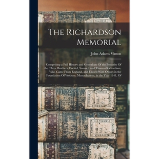 Full Three The History Memorial Brothers Posterity and Ezekiel Comprising the Richardson 预订 Genealogy