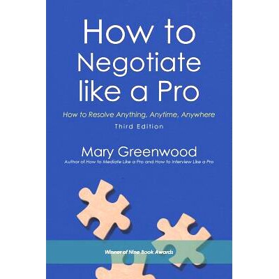 预订 How to Negotiate like a Pro: How to Resolve Anything, Anytime, Anywhere