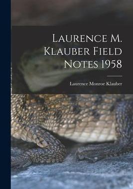 [预订]Laurence M. Klauber Field Notes 1958 9781013940873