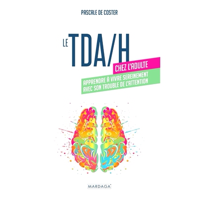 预订 TDA-H chez l’adulte : apprendre à vivre sereinement avec son trouble de l’attention 成人多动症：学会与注意力障碍