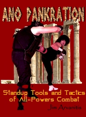 预订 Ano Pankration: Standup Tools and Tactics of All-Powers Combat: 9798663650007