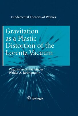 【预订】Gravitation as a Plastic Distortion of the Lorentz Vacuum